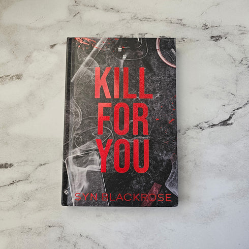 Kill For You by Syn Blackrose